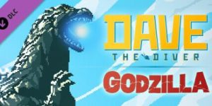 《潜水员戴夫》「哥斯拉」联动DLC上线限时免费领取-咸鱼单机官网