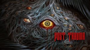 《Post Trauma》：类《寂静岭》风格的生存恐怖新作，跨平台发售-咸鱼单机官网