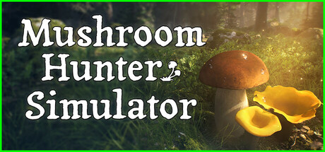 《蘑菇猎人模拟器（Mushroom Hunter Simulator）》商店页上线，确认支持简体中文，将于今年第三季度发售-咸鱼单机官网