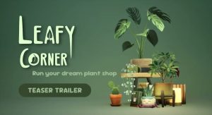 《绿植小筑》：治愈系店铺经营游戏，培育与照料室内绿植的乐趣-咸鱼单机官网