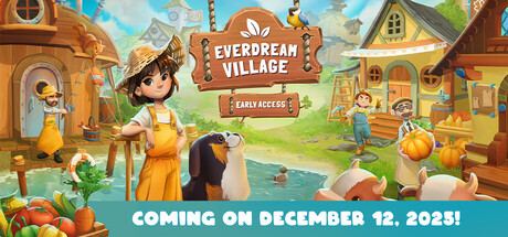 《Everdream Village》12月12日Steam抢测，打造你的温馨3D农场经营冒险-咸鱼单机官网