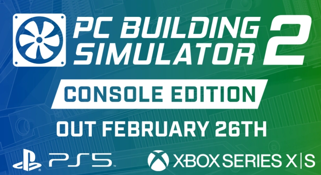 《装机模拟器2》2月26日登陆PS5/Xbox，用超过1200种零件打造你的梦想PC-咸鱼单机官网